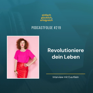 Eva-Klein-Podcast-einfach-gluecklich-erfolgreich